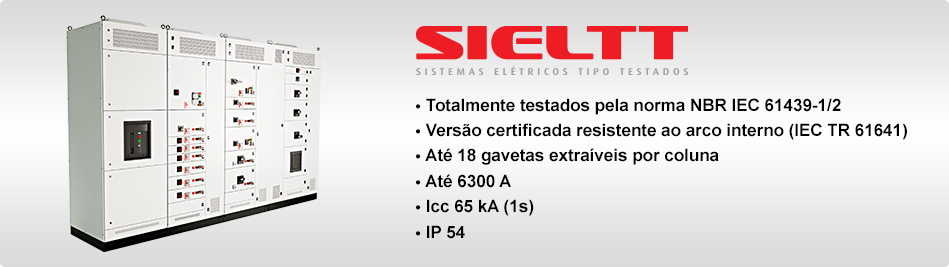 Sieltt Totalmente testado pela norma NBR IEC 60439-1 (TTA/PTTA)